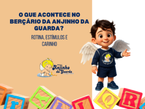 Leia mais sobre o artigo O que Acontece no Berçário da Anjinho da Guarda? Rotina, Estímulos e Carinho
