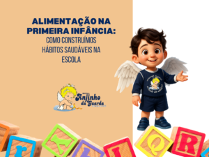 Leia mais sobre o artigo Alimentação na Primeira Infância: Como Construímos Hábitos Saudáveis na Escola