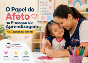 O Papel do Afeto no Processo de Aprendizagem na Educação Infantil