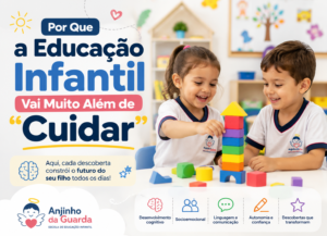 Por Que a Educação Infantil Vai Muito Além de “Cuidar”