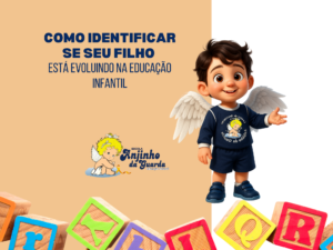 Leia mais sobre o artigo Como Identificar se Seu Filho Está Evoluindo na Educação Infantil