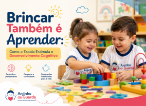 Brincar Também é Aprender, Como a Escola Estimula o Desenvolvimento Cognitivo