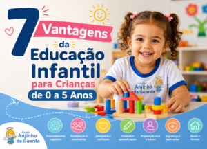 7 Vantagens da Educação Infantil para Crianças de 0 a 5 Anos